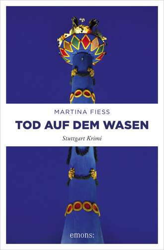 Martina  Fiess. Tod auf dem Wasen