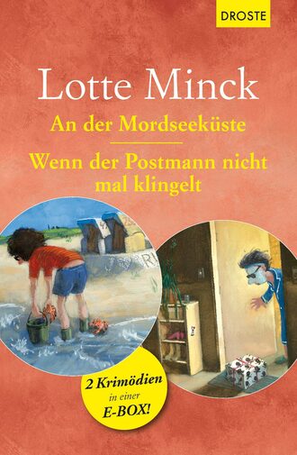 Lotte Minck. An der Mordseek?ste & Wenn der Postmann nicht mal klingelt