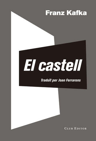 Franz Kafka. El castell