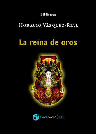 Horacio  Vazquez-Rial. La reina de oros