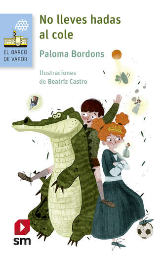 Paloma  Bordons. No lleves hadas al cole