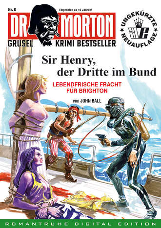 John  Ball. DR. MORTON - Grusel Krimi Bestseller 8