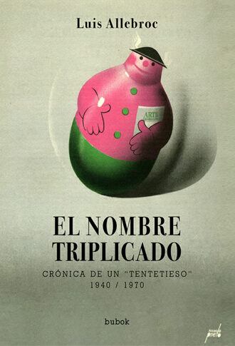 Luis Allebroc. EL NOMBRE TRIPLICADO