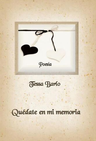 Tessa Barlo. Qu?date en mi memoria