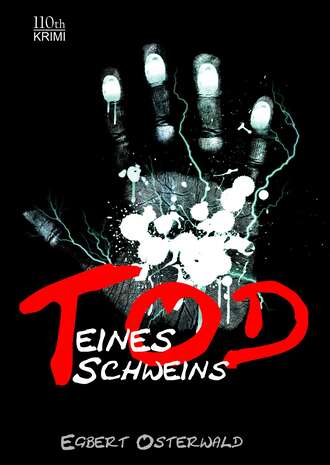 Egbert  Osterwald. Tod eines Schweins