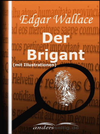 Edgar Wallace. Der Brigant (mit Illustrationen)