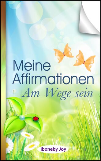 Iboneby Joy. Meine Affirmationen