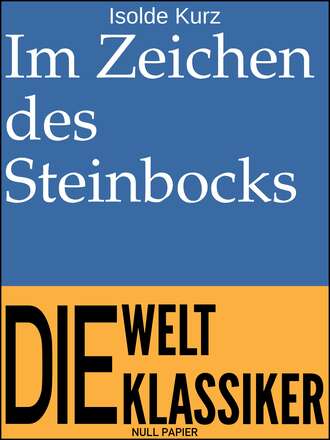 Isolde Kurz. Im Zeichen des Steinbocks