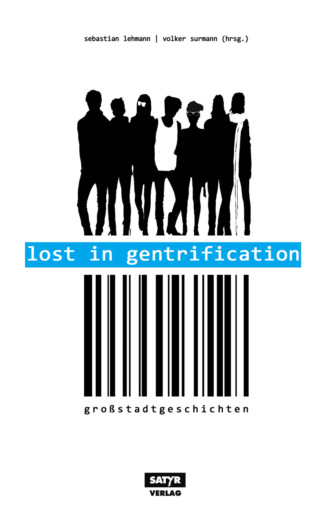 Leo  Fischer. Lost in Gentrification