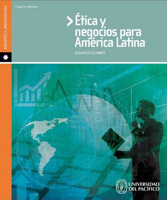 Eduardo Schmidt. ?tica y negocios para Am?rica Latina