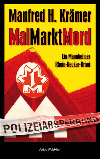 Manfred  Kramer. MaiMarktMord