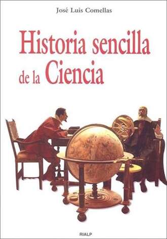 Jos? Luis Comellas Garc?a-Lera. Historia sencilla de la Ciencia