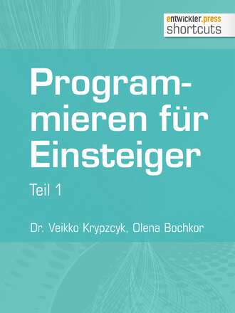 Dr. Veikko  Krypzcyk. Programmieren f?r Einsteiger