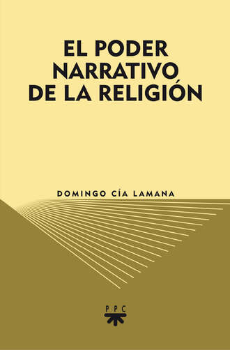 Domingo C?a Lamana. El poder narrativo de la Religi?n