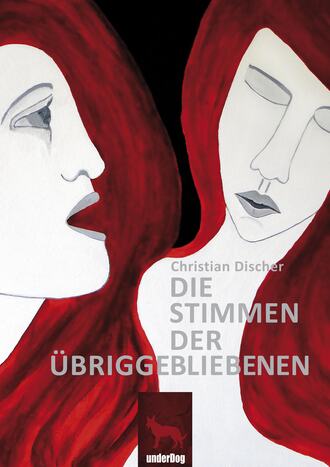 Christian Discher. Die Stimmen der ?briggebliebenen