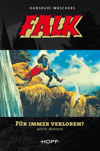 Achim  Mehnert. Falk 4: F?r immer verloren?