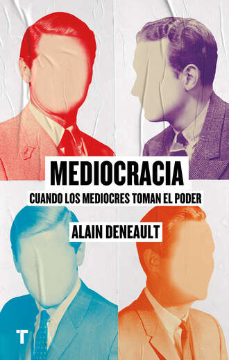 Alain Deneault. Mediocracia