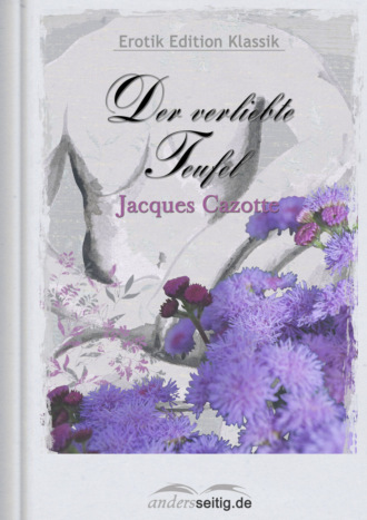 Jacques Cazotte. Der verliebte Teufel