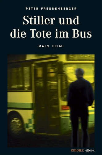 Peter  Freudenberger. Stiller und die Tote im Bus