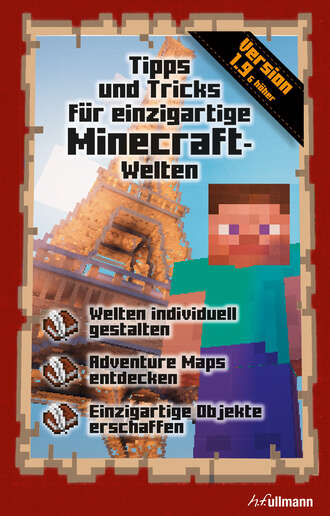 St?phane Pilet. Tipps und Tricks f?r einzigartige Minecraft-Welten