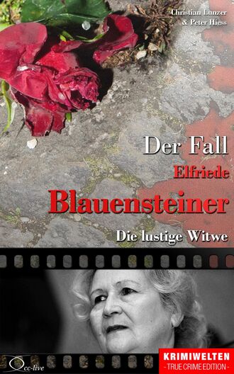 Peter  Hiess. Der Fall Elfriede Blauensteiner