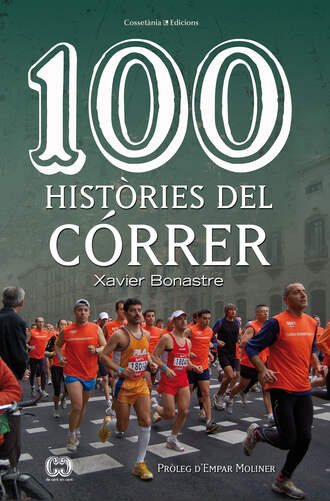 Xavier Bonastre. 100 hist?ries del c?rrer