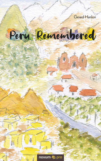 Gerard  Hanlon. Peru Remembered