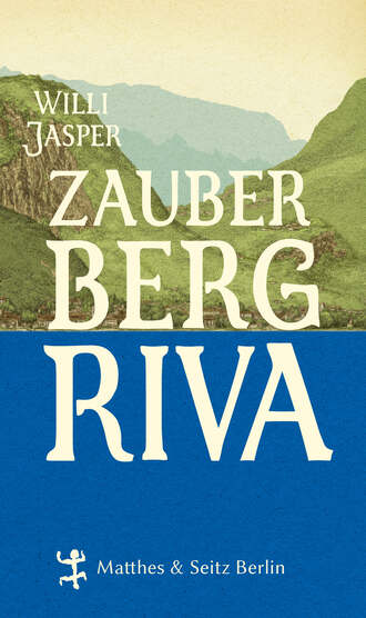 Willi  Jasper. Zauberberg Riva