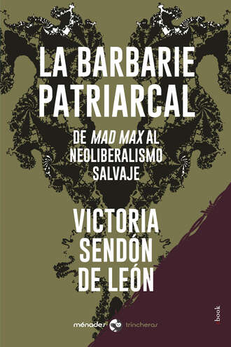 Victoria Send?n de Le?n. La barbarie patriarcal