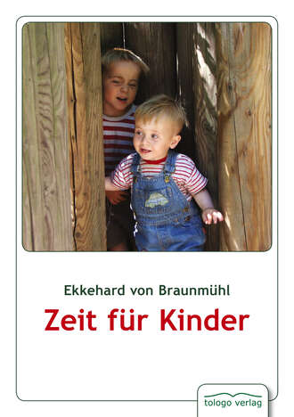 Ekkehard von Braunm?hl. Zeit f?r Kinder