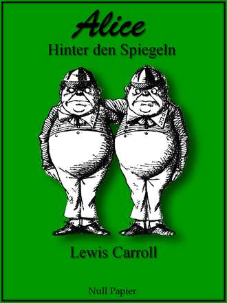 Льюис Кэрролл. Alice hinter den Spiegeln