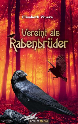 Elisabeth  Vinera. Vereint als Rabenbr?der