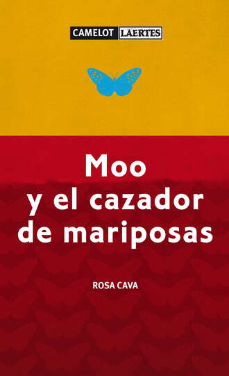 Rosa Cava S?nchez. Moo y el cazador de mariposas