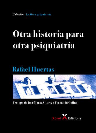 Rafael Huertas. Otra historia para otra psiquiatr?a