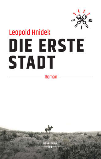 Leopold Hnidek. Die erste Stadt