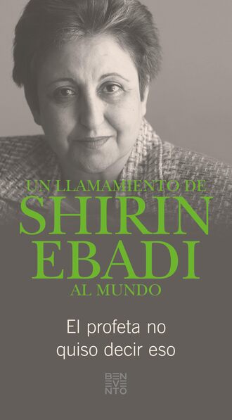 Shirin  Ebadi. Un llamamiento de Shirin Ebadi al mundo