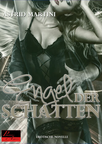 Astrid Martini. Der Engel der Schatten