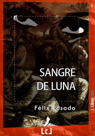 F?lix Rosado. Sangre de luna