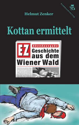 Helmut Zenker. Kottan ermittelt: Geschichte aus dem Wiener Wald