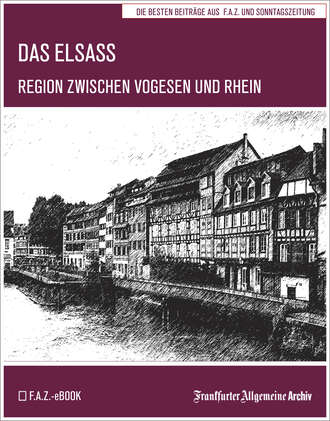 Frankfurter Allgemeine  Archiv. Das Elsass