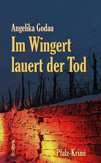 Angelika Godau. Im Wingert lauert der Tod