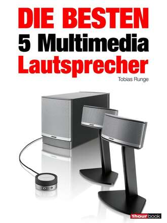 Roman  Maier. Die besten 5 Multimedia-Lautsprecher