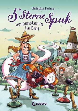 Christina Foshag. 5 Sterne Spuk – Gespenster in Gefahr