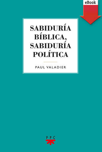 Paul Valadier. Sabidur?a b?blica, sabidur?a pol?tica