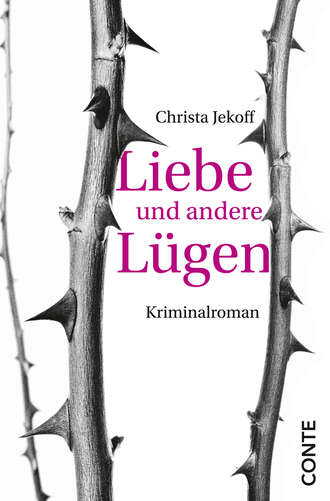 Christa Jekoff. Liebe und andere L?gen