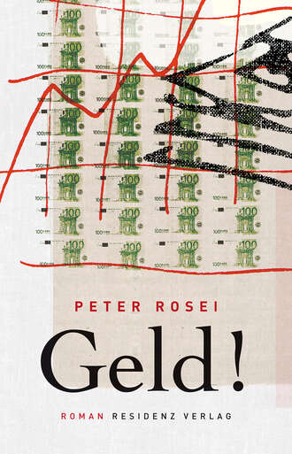 Peter  Rosei. Geld!