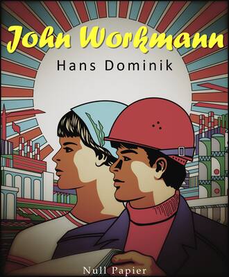 Hans  Dominik. John Workman