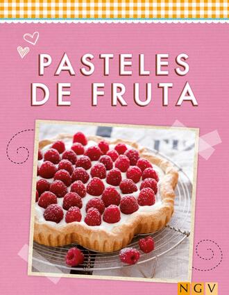 Naumann & G?bel Verlag. Pasteles de fruta