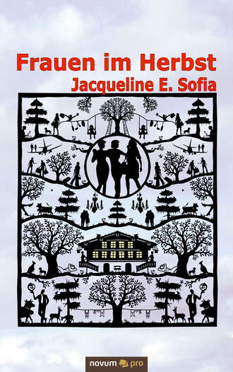 Jacqueline E.  Sofia. Frauen im Herbst