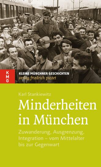 Karl Stankiewitz. Minderheiten in M?nchen